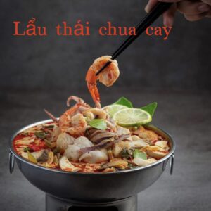 Lẩu thái chua cay (cá bóp ,mực , tôm)